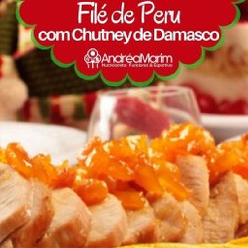 Filé de Peru com Chutney de Damasco-   Delicioso Almoço para o Natal