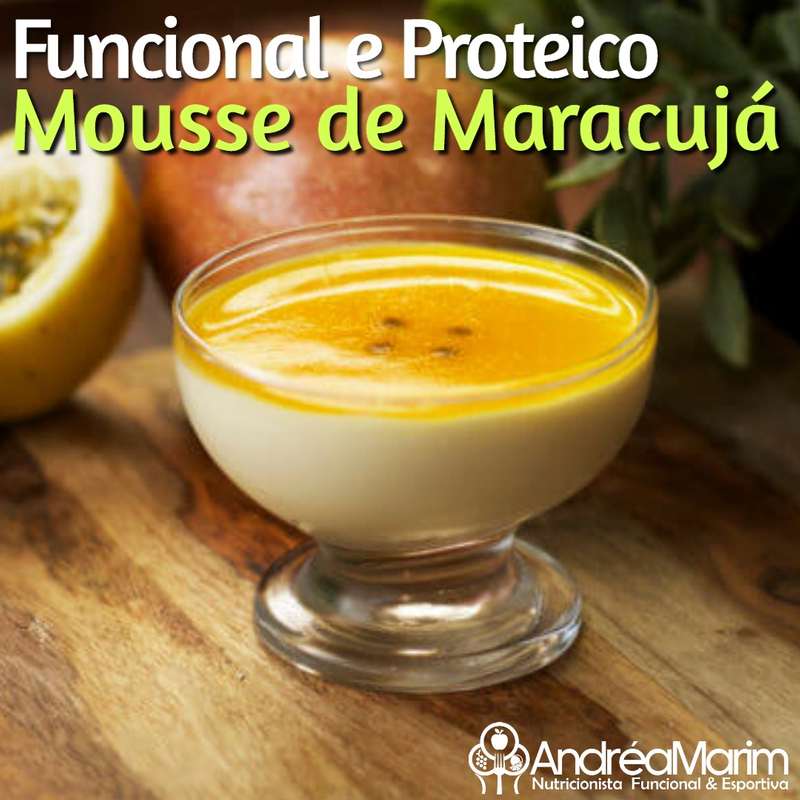 Mousse de Maracujá-Funcional e Proteico