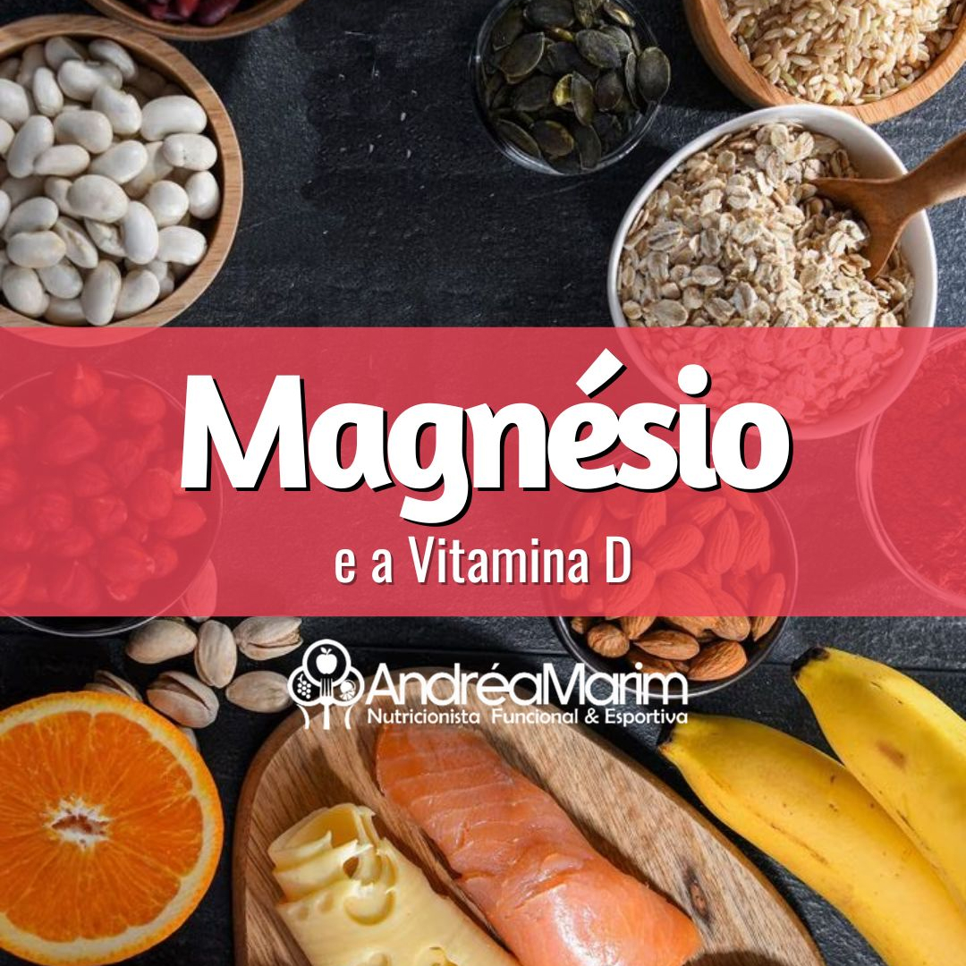 Magnésio e Vitamina D-  